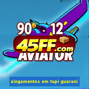 xingamentos em tupi guarani